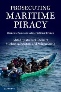 Prosecuting Maritime Piracy di Michael P. Scharf edito da Cambridge University Press