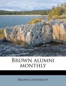 Brown Alumni Monthly edito da Nabu Press