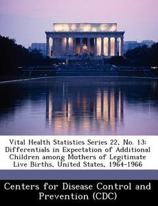 Vital Health Statistics Series 22, No. 13 edito da Bibliogov