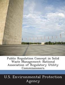Public Regulation Concept In Solid Waste Management edito da Bibliogov