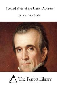 Second State of the Union Address di James K. Polk edito da Createspace