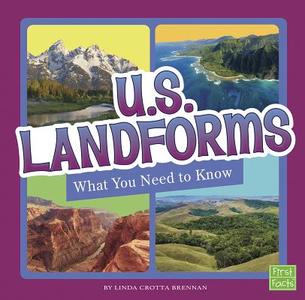 U.S. Landforms: What You Need to Know di Linda Crotta Brennan edito da CAPSTONE PR