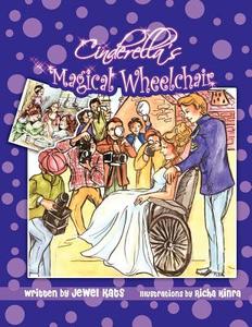 Cinderella's Magical Wheelchair di Jewel Kats edito da Loving Healing Press