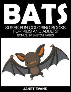 Bats di Janet Evans edito da Speedy Publishing LLC