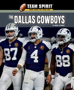 The Dallas Cowboys di Mark Stewart edito da Rosen Publishing Group, Inc