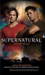 Supernatural - Fresh Meat di Tim Waggoner edito da Titan Books Ltd