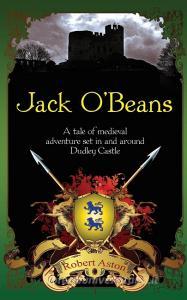 Jack O' Beans di Robert Aston edito da New Generation Publishing