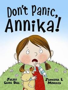 Don't Panic, Annika! di Juliet Clare Bell edito da Templar Publishing