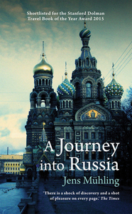 A Journey into Russia di Jens Muhling edito da The Armchair Traveller at the Bookhaus