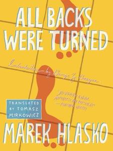 All Backs Were Turned di Marek Hlasko edito da New Vessel Press