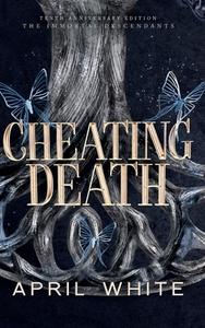 Cheating Death di April White edito da Corazon Entertainment