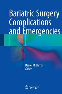 Bariatric Surgery Complications and Emergencies edito da Springer-Verlag GmbH