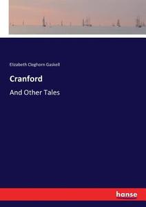 Cranford di Elizabeth Cleghorn Gaskell edito da hansebooks
