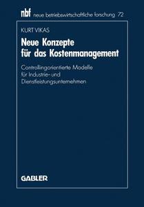 Neue Konzepte F R Das Kostenmanagement di Kurt Vikas edito da Gabler Verlag