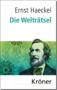 Die Welträtsel di Ernst Haeckel edito da Kroener Alfred GmbH + Co.