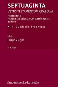 Septuaginta. Vetus Testamentum Graecum. Auctoritate Academiae Scietiarum... / Septuaginta. Band 13 edito da Vandenhoeck + Ruprecht