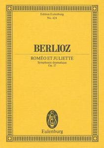 Romeo und Julia op.17, Partitur di Hector Berlioz edito da Schott Music, Mainz; Eulenburg, L.