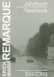 Erich Maria Remarque Jahrbuch/Yearbook, Volume XIII di Erich Maria Remarque edito da V&r Unipress