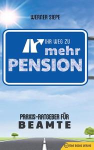 Ihr Weg Zu Mehr Pension di Werner Siepe edito da M&e Books Verlag