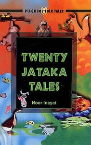 Twenty Jataka Tales di Noor Inayat Khan edito da Pilgrims Publishing