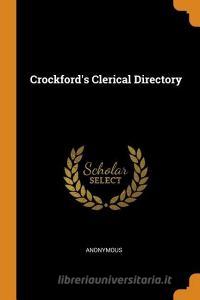 Crockford's Clerical Directory di Anonymous edito da Franklin Classics Trade Press