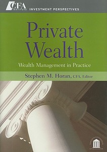 Private Wealth di Stephen M. Horan edito da John Wiley & Sons