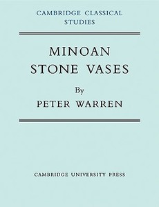 Minoan Stone Vases di Peter Warren, Warren Peter edito da Cambridge University Press
