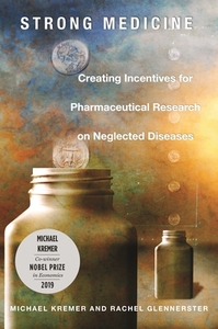 Strong Medicine di Michael Kremer, Rachel Glennerster edito da Princeton University Press