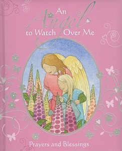 An Angel To Watch Over Me di Sophie Piper edito da Lion Hudson Plc