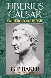 Tiberius Caesar di G. P. Baker edito da Cooper Square Publishers Inc.,u.s.