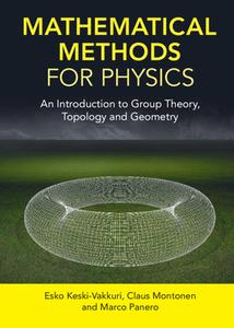 Mathematical Methods For Physics di Esko Keski-Vakkuri, Claus Montonen, Marco Panero edito da Cambridge University Press