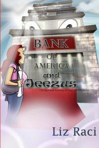 Bank of America and Jeezus di Liz Raci edito da Lulu.com