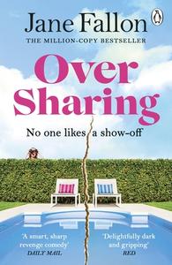 Over Sharing di Jane Fallon edito da Penguin Books Ltd (UK)