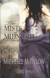 The Mists of Midnight di Michelle M. Pillow edito da Createspace