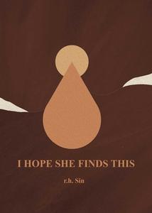I Hope She Finds This di r.h. Sin edito da Andrews McMeel Publishing