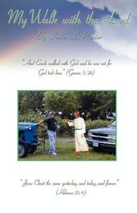 My Walk with the Lord di Irvin L. Rozier edito da Selah Publishing Group