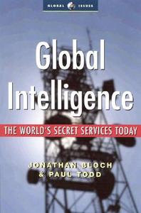 Global Intelligence di Paul Todd, Jonathan Bloch edito da Zed Books Ltd