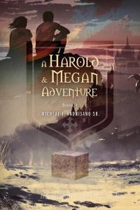 A Harold & Megan Adventure di Micheal J. Andrisano Sr. edito da Outskirts Press