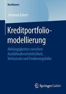 Kreditportfoliomodellierung di Johanna Eckert edito da Springer Fachmedien Wiesbaden