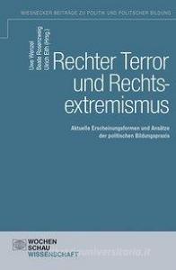 Rechter Terror und Rechtsextremismus edito da Wochenschau Verlag