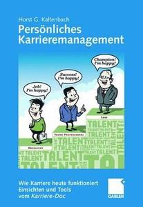 Persönliches Karrieremanagement di Horst G. Kaltenbach edito da Gabler, Betriebswirt.-Vlg