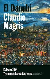 El Danubi di Claudio Magris edito da Butxaca 1984