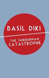 The Shirburnian Catastrophe di Basil Diki edito da Langaa RPCIG