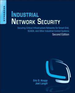 Industrial Network Security di Eric D. Knapp, Joel Thomas Langill edito da Elsevier LTD, Oxford