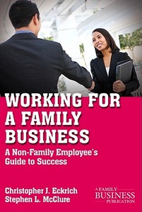 Working for a Family Business di Christopher J. Eckrich edito da Palgrave Macmillan
