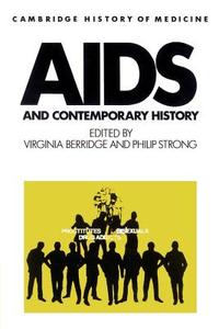 AIDS and Contemporary History edito da Cambridge University Press
