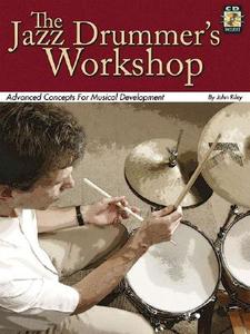 The Jazz Drummer's Workshop di John Riley edito da Hal Leonard Corporation