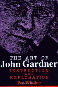 Art of John Gardner di Per Winther edito da State University Press of New York (SUNY)