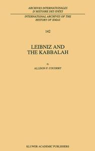 Leibniz and the Kabbalah di A. P. Coudert edito da Springer Netherlands