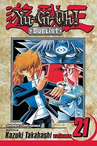 Yu-Gi-Oh!: Duelist, Vol. 21 di Kazuki Takahashi edito da Viz Media, Subs. of Shogakukan Inc